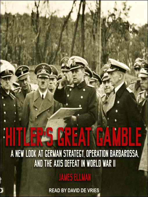 Title details for Hitler's Great Gamble by James Ellman - Wait list